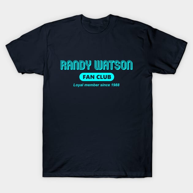 Randy Watson Fan Club T-Shirt by Bigfinz